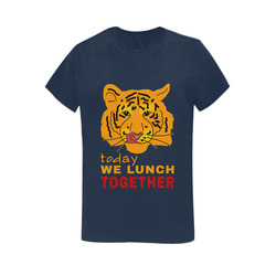 Funny Wild Tiger Today We Lunch Together Romantic Women's T-Shirt in USA Size (Two Sides Printing)