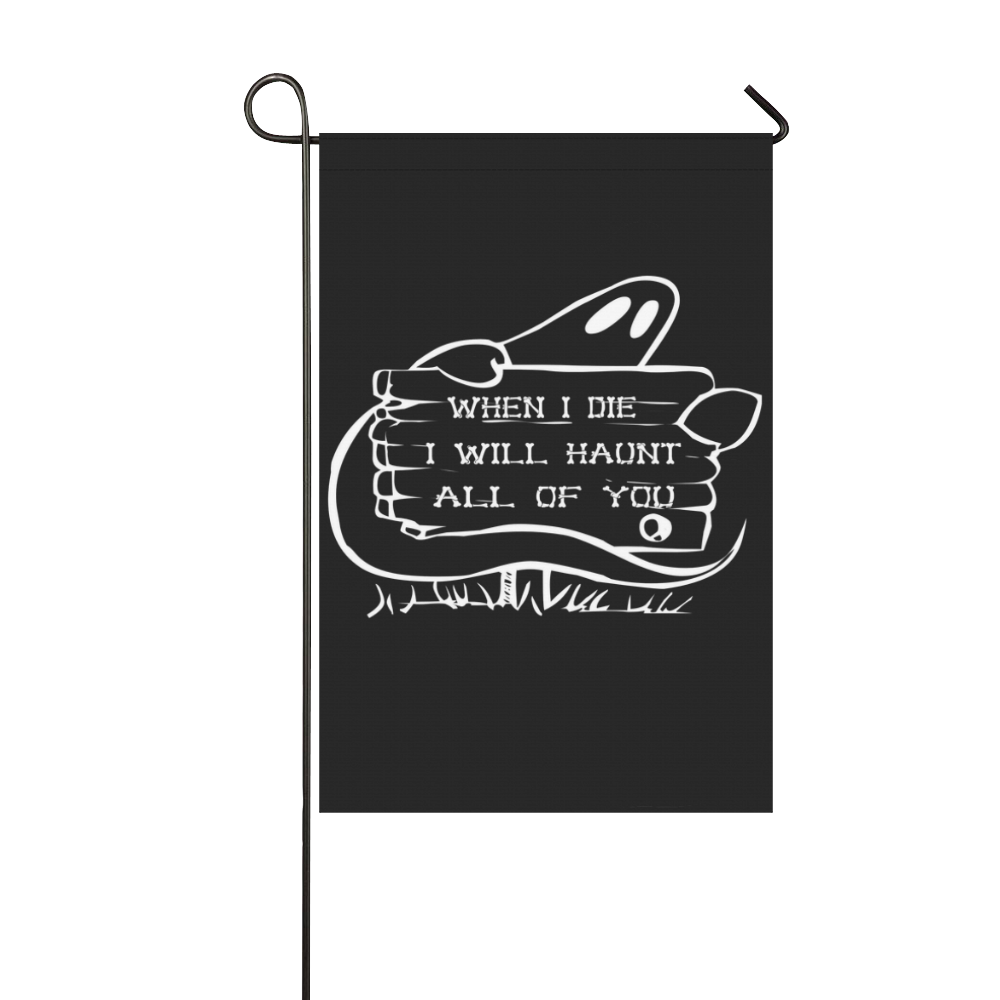 I haunt you! Garden Flag 12‘’x18‘’（Without Flagpole）