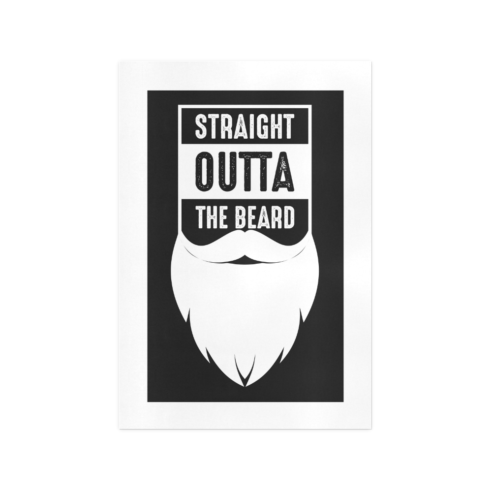 Straight Outta The Beard Art Print 13‘’x19‘’