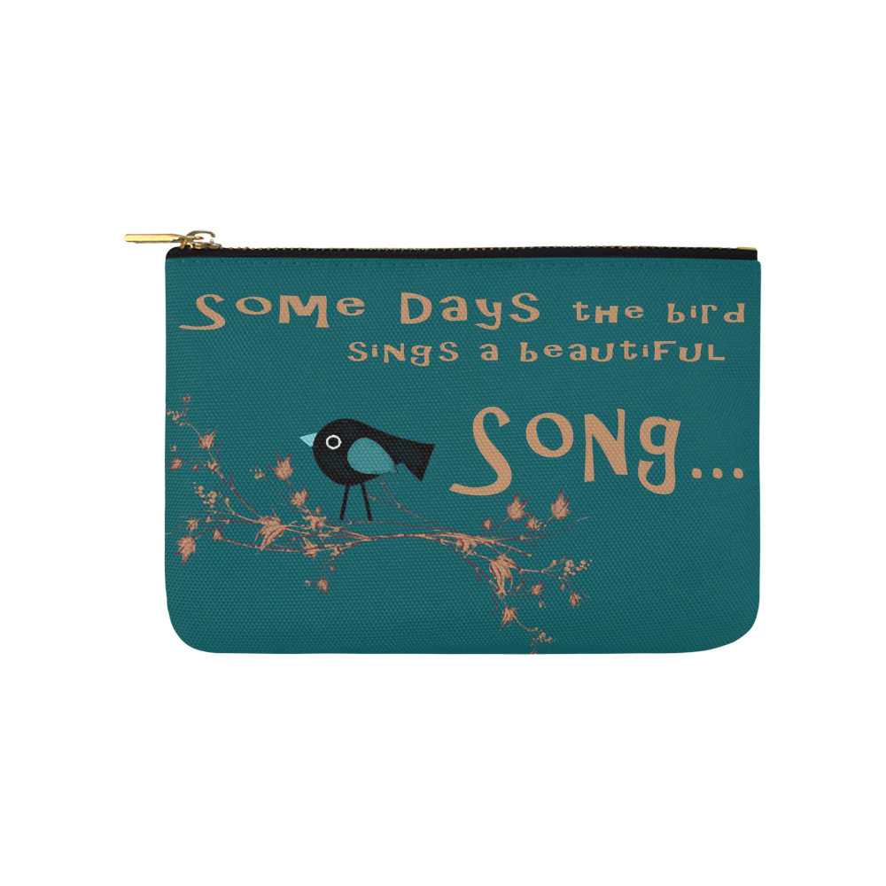 Some Days Bird Carry-All Pouch 9.5''x6''
