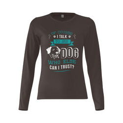 I talk to my dog, who else I can trust? Sunny Women's T-shirt (long-sleeve) (Model T07)