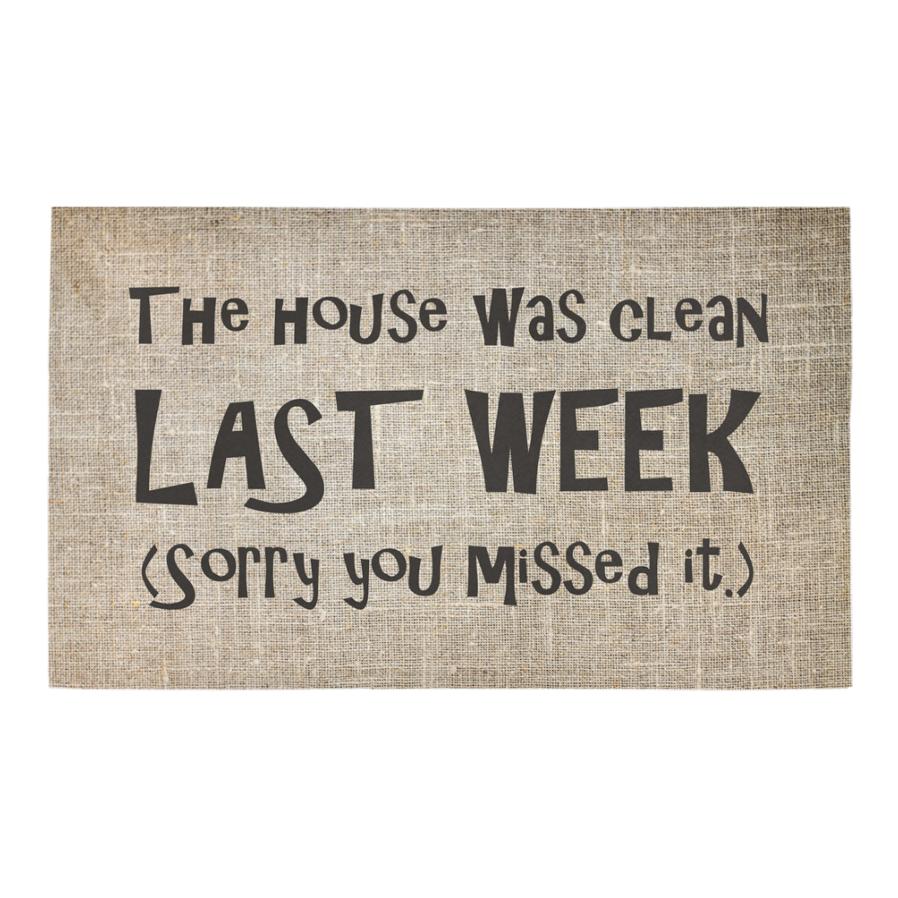 House Was Clean Last Week Door Mat Azalea Doormat 30" x 18" (Sponge Material)