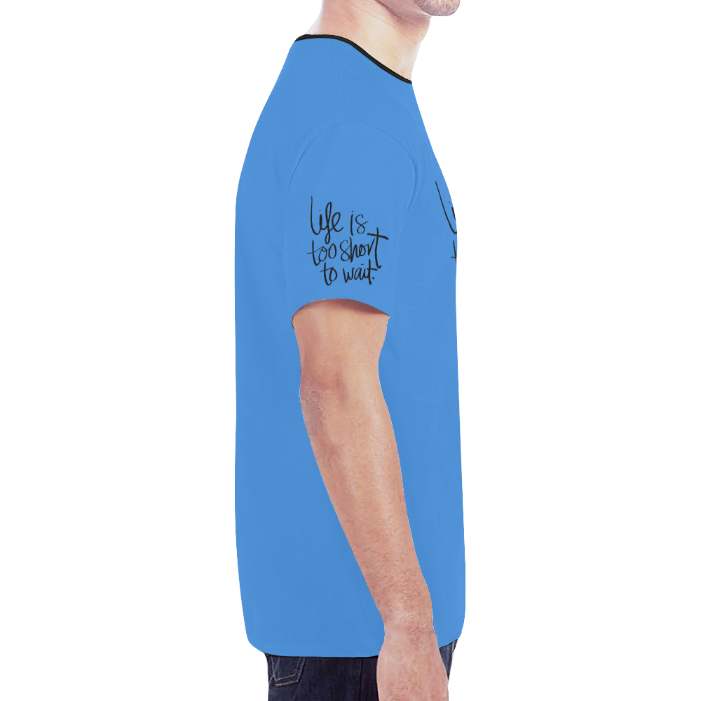 Mens T-shirt Blue Life is too short to wait New All Over Print T-shirt for Men (Model T45)