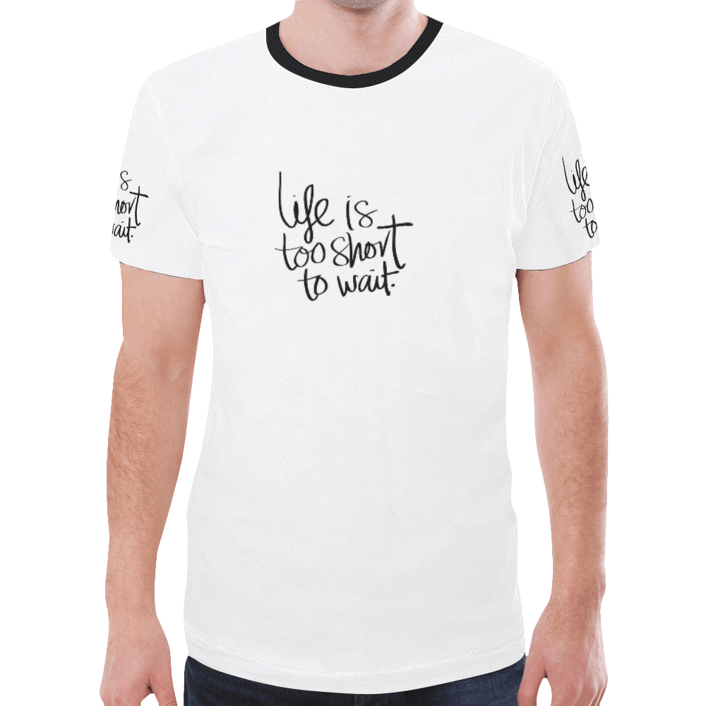 Mens T-shirt White Life is too short to wait New All Over Print T-shirt for Men (Model T45)