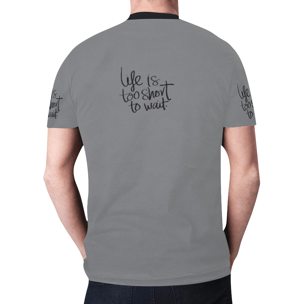Mens T-shirt Grau Life is too short to wait New All Over Print T-shirt for Men (Model T45)