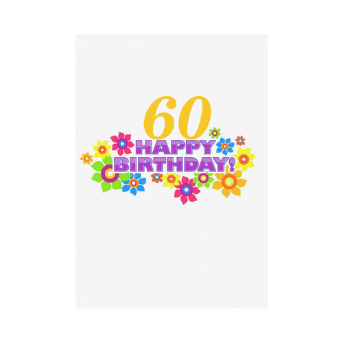 Happy Birthday 60 by Artdream Garden Flag 28''x40'' （Without Flagpole）