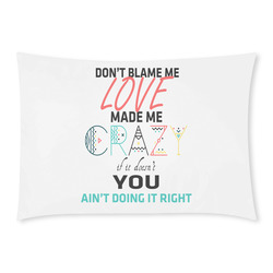 Don't Blame Me Custom Rectangle Pillow Case 20x30 (One Side)