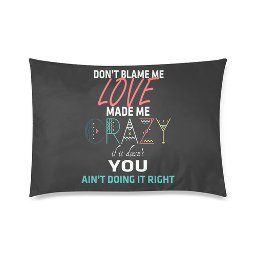 Don't Blame Me 2 Custom Zippered Pillow Case 20"x30"(Twin Sides)