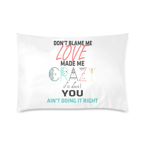 Don't Blame Me Custom Zippered Pillow Case 20"x30"(Twin Sides)