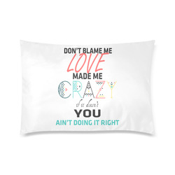 Don't Blame Me Custom Zippered Pillow Case 20"x30" (one side)