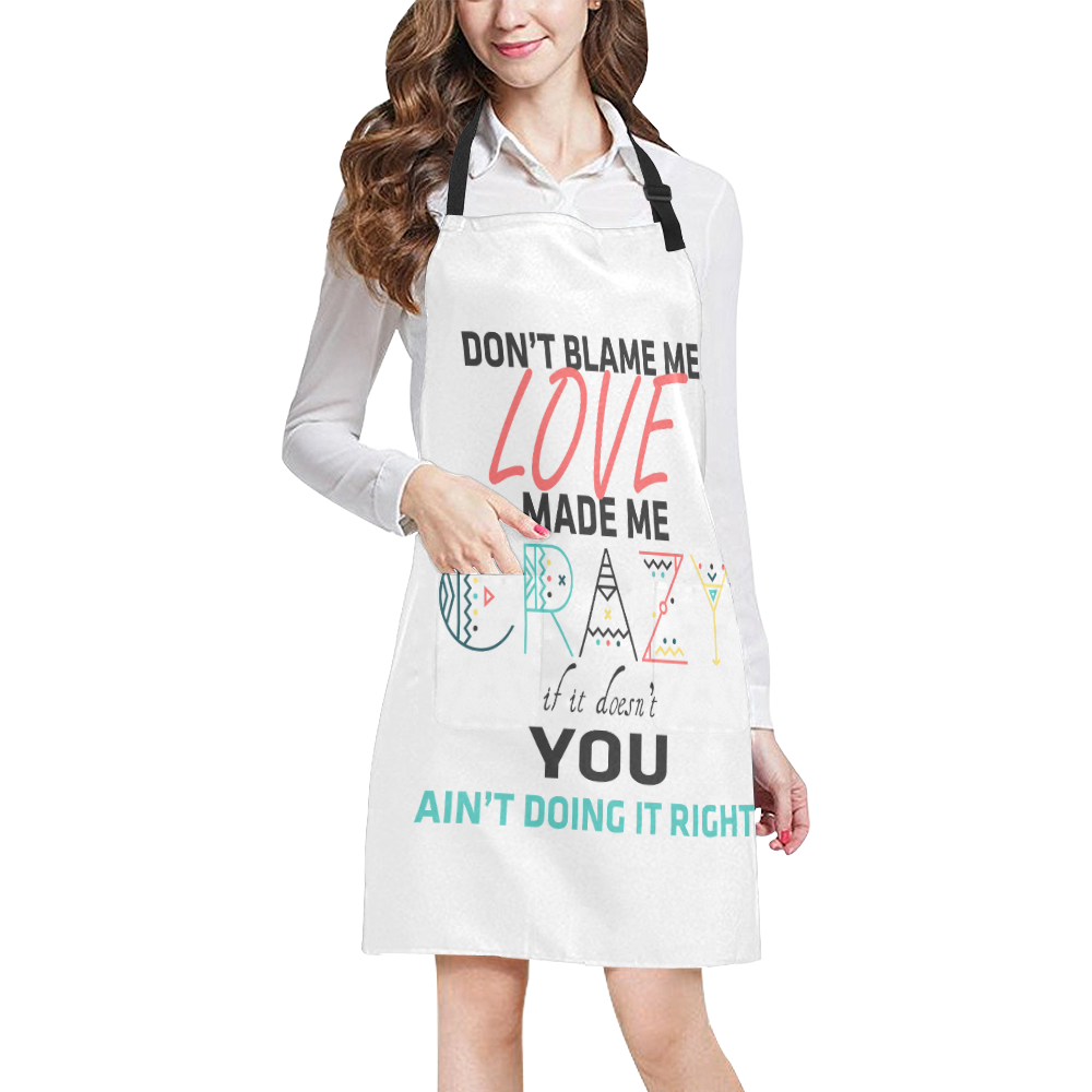 Don't Blame Me All Over Print Apron