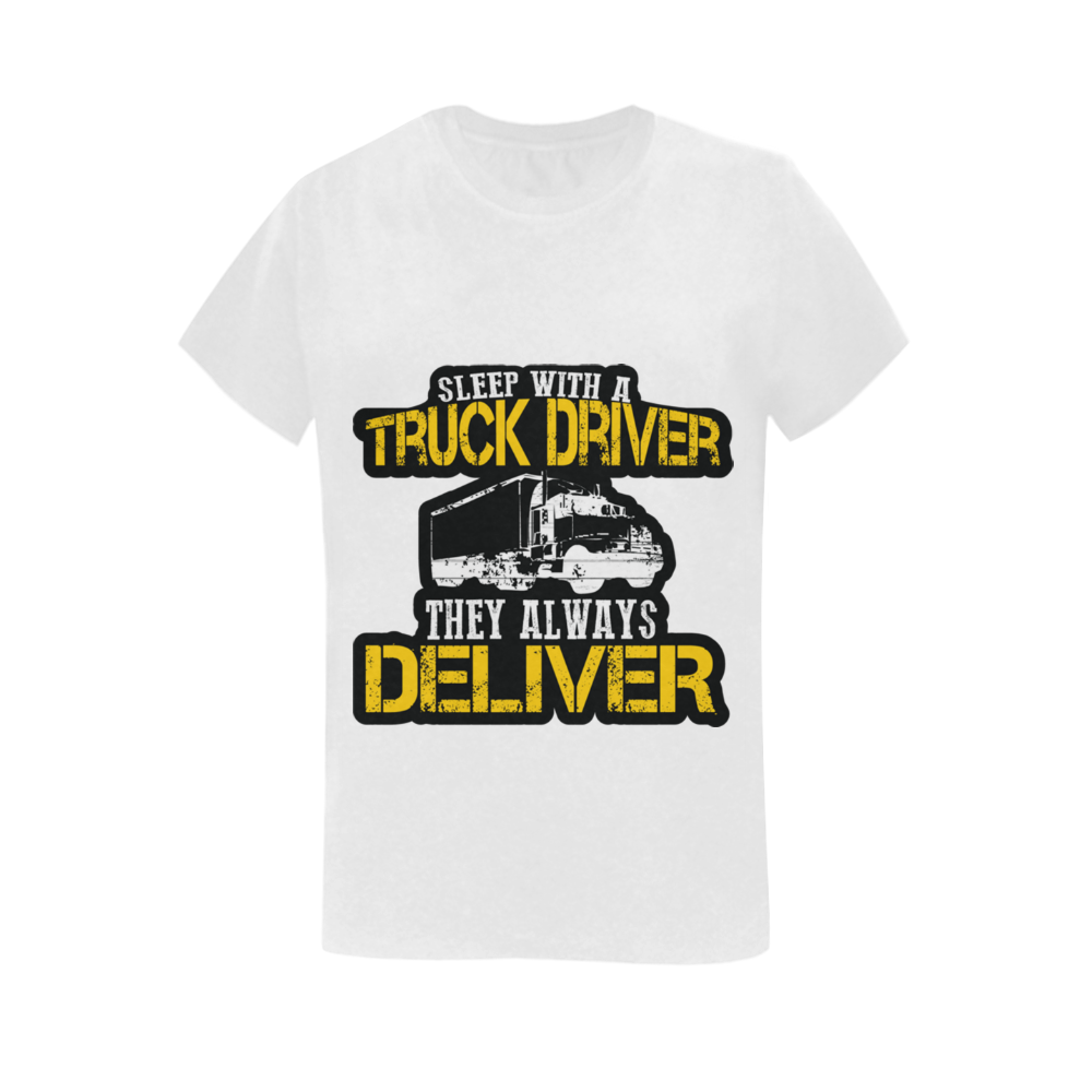 Sleep With A Truck Driver They Always Deliver Women's T-Shirt in USA Size (Two Sides Printing)
